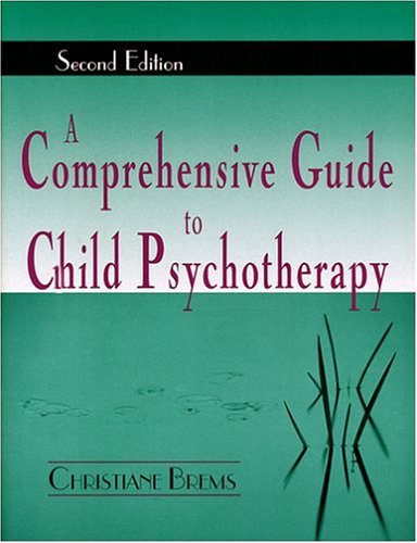Beispielbild fr A Comprehensive Guide to Child Psychotherapy zum Verkauf von Better World Books