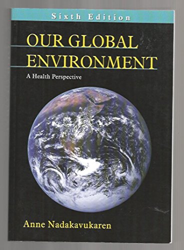 9781577664024: Our Global Environment: A Health Perspective