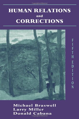 Human Relations and Corrections (9781577664277) by Braswell, Michael; Miller, Larry; Cabana, Donald