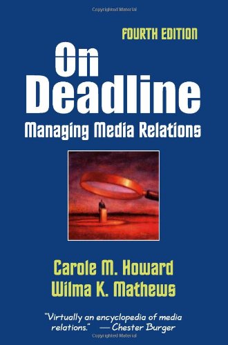 Beispielbild fr On Deadline: Managing Media Relations, 4th zum Verkauf von Wonder Book