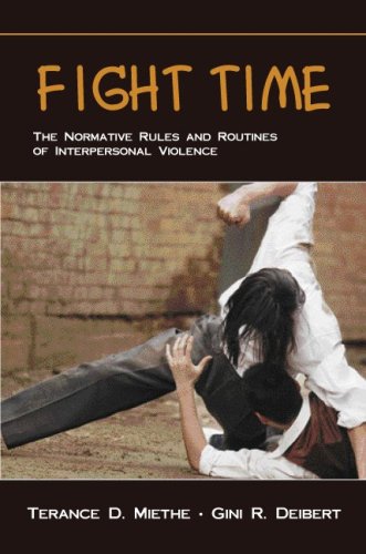 Stock image for Fight Time: The Normative Rules And Routines of Interpersonal Vio for sale by Hawking Books