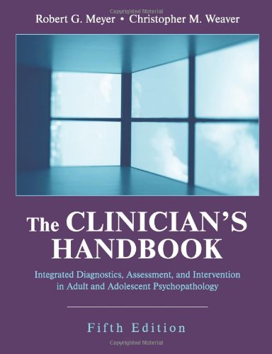 Beispielbild fr The Clinician's Handbook : Integrated Diagnostics, Assessment, and Intervention in Adult and Adolescent Psychopathology zum Verkauf von Better World Books