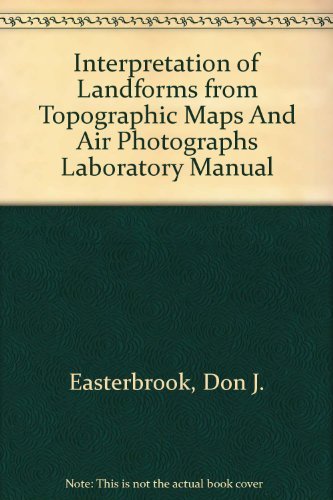 Beispielbild fr Interpretation of Landforms from Topographic Maps And Air Photographs Laboratory Manual zum Verkauf von redgorillabooks