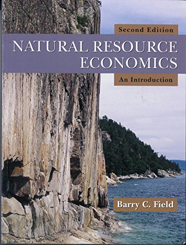 Natural Resource Economics: An Introduction (9781577665311) by Barry C. Field