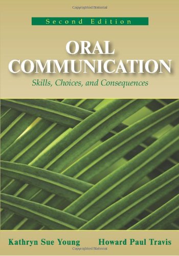 Beispielbild fr Oral Communication: Skills, Choices, and Consequences zum Verkauf von BooksRun