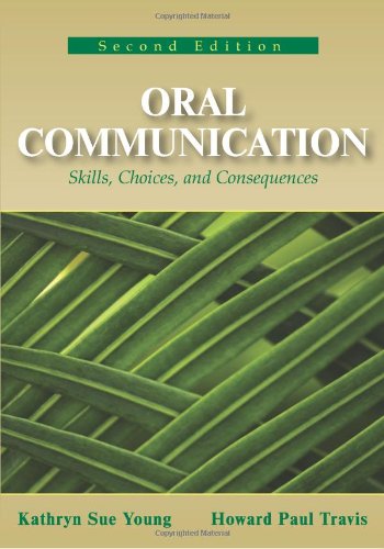 Imagen de archivo de Oral Communication: Skills, Choices, and Consequences a la venta por BooksRun