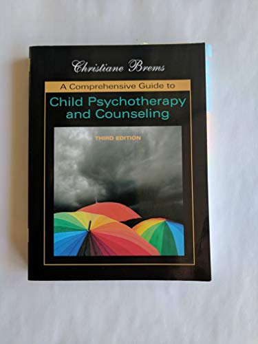 Stock image for A Comprehensive Guide to Child Psychotherapy and Counseling for sale by BooksRun
