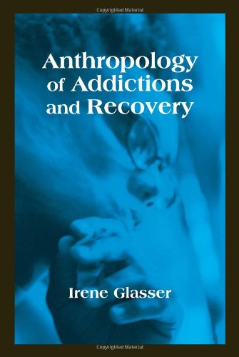 9781577665588: Anthropology of Addictions and Recovery