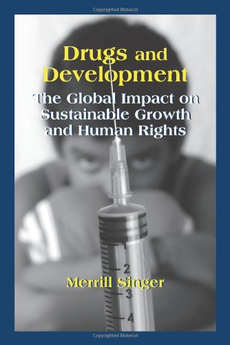 Imagen de archivo de Drugs and Development : The Global Impact on Sustainable Growth and Human Rights a la venta por Better World Books