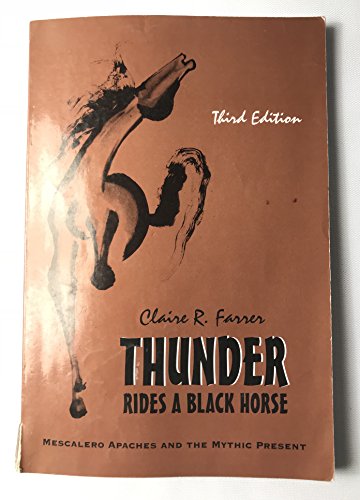 9781577666998: Thunder Rides a Black Horse: Mescalero Apaches and the Mythic Present