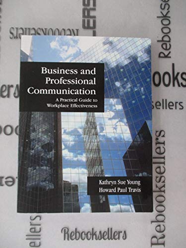 Beispielbild fr Business and Professional Communication: A Practical Guide to Workplace Effectiveness zum Verkauf von SecondSale