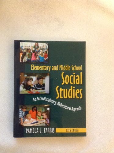 Stock image for Elementary and Middle School Social Studies: An Interdisciplinary, Multicultural Approach for sale by SecondSale