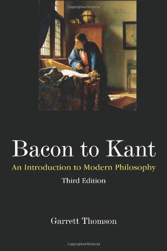 Bacon to Kant: An Introduction to Modern Philosophy (9781577667537) by Garrett Thomson