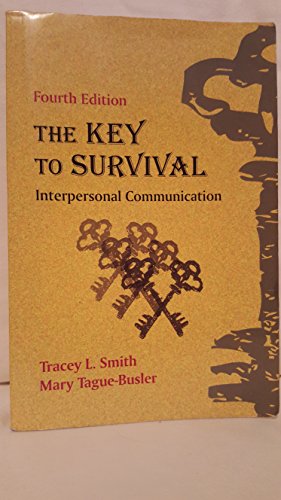 Stock image for The Key to Survival: Interpersonal Communication for sale by SecondSale
