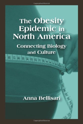 Beispielbild fr The Obesity Epidemic in North America : Connecting Biology and Culture zum Verkauf von Better World Books