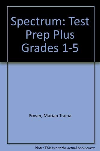 Stock image for Spectrum: Test Prep Plus Grades 1-5 for sale by Ergodebooks