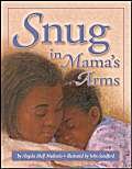 Beispielbild fr Snug in Mama's Arms zum Verkauf von Better World Books: West