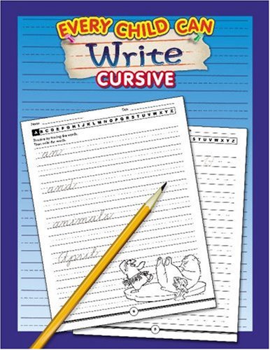 Every Child Can Write Cursive (9781577684770) by School Specialty Publishing; Douglas, Vincent