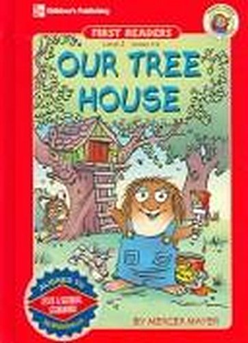 Beispielbild fr Our Tree House, Level 3 (Little Critter First Readers. Level 3) zum Verkauf von Once Upon A Time Books