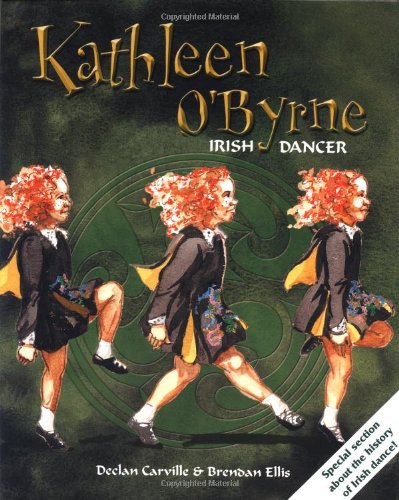 Stock image for Kathleen O'Byrne, Irish Dancer for sale by KULTURAs books