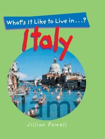 What's It Like to Live in Italy? (9781577688761) by Powell, Jillian