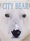 City Bear (9781577688808) by Dixon, Dougal; Hibbert, Adam