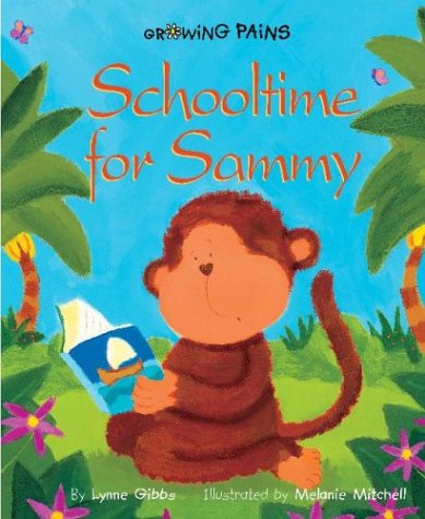 Schooltime for Sammy (9781577689317) by Gibbs, Lynne