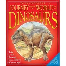 Imagen de archivo de Incredible Journey Through the World of Dinosaurs a la venta por Better World Books
