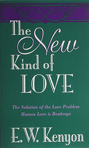 Stock image for The New Kind Of Love: The Solution of the Love Problem - Human Love is Bankrupt for sale by HPB-Ruby