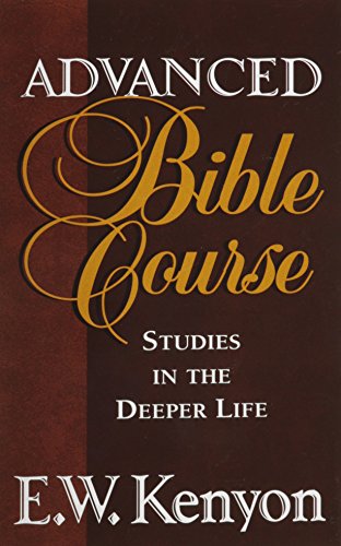 Stock image for The Advanced Bible Course : Studies in the Deeper Life for sale by Better World Books: West