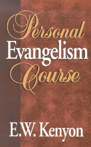 Personal Evangelism (9781577700296) by E W Kenyon