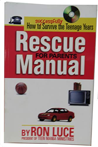 9781577780113: Rescue Manual for Parents: How to Successfully Survive the Teenagers Years