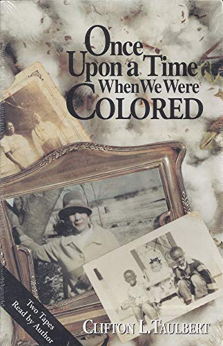 Imagen de archivo de Once Upon a Time When We Were Colored a la venta por ThriftBooks-Dallas