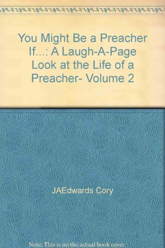 Beispielbild fr You might be a preacher if-- volume 2: A laugh-a-page look at the life of a pastor zum Verkauf von SecondSale