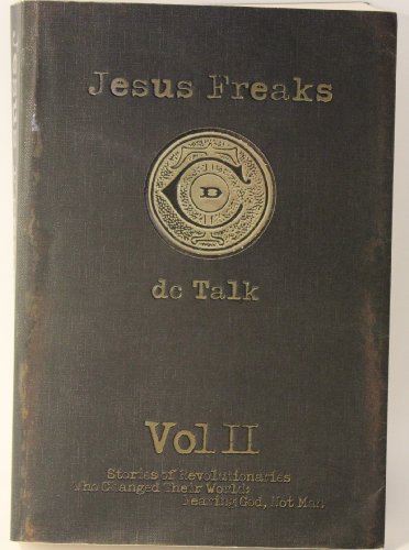 Beispielbild fr Jesus Freaks: Stories of Those Who Stood for Jesus, the Ultimate Jesus Freaks zum Verkauf von Gulf Coast Books