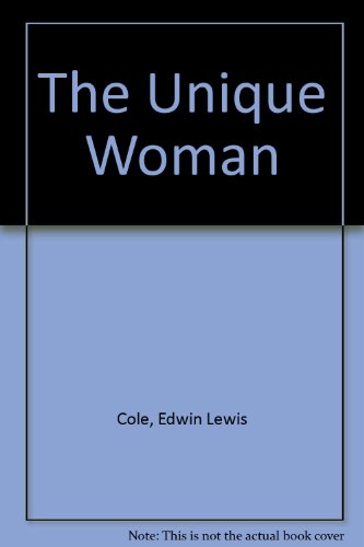 Stock image for The Unique Woman: Insight & Wisdom to Maximize Your Life for sale by Ergodebooks