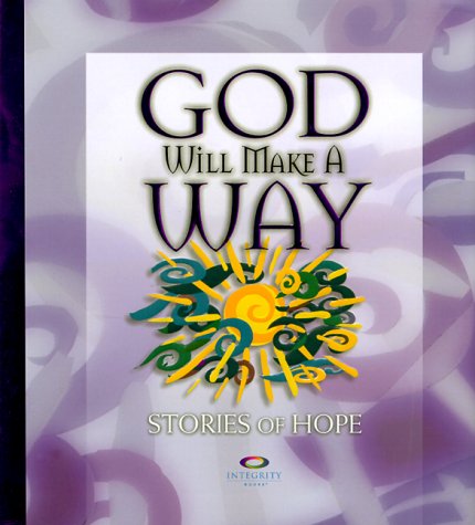 Beispielbild fr God Will Make a Way: Stories of Hope zum Verkauf von Your Online Bookstore
