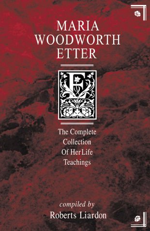 Stock image for Maria Woodworth-Etter: The Complete Collection of Her Life Teachings for sale by Goodbookscafe
