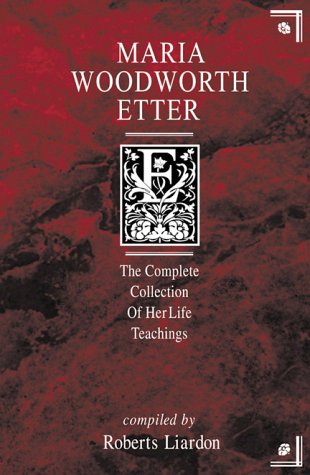 Stock image for Maria Woodworth-Etter: The Complete Collection of Her Life Teachings for sale by Ergodebooks