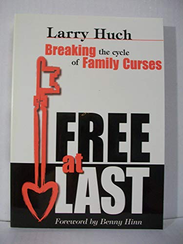 Beispielbild fr Free at Last: Breaking the Cycle of Family Curses zum Verkauf von Your Online Bookstore