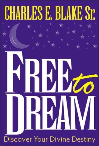 Stock image for Free to Dream : Discover Your Divine Destiny for sale by Better World Books