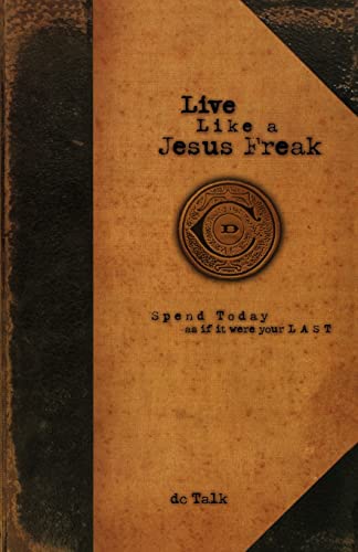 Beispielbild fr Live Like a Jesus Freak: Spend Today as if it Were Your Last zum Verkauf von Wonder Book