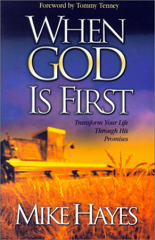 Stock image for When God Is First : Transform Your Life Through His Promises for sale by Better World Books