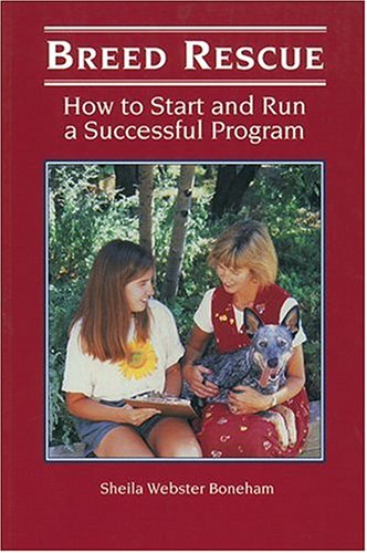 Beispielbild fr Breed Rescue : How to Start and Run a Successful Program zum Verkauf von Better World Books
