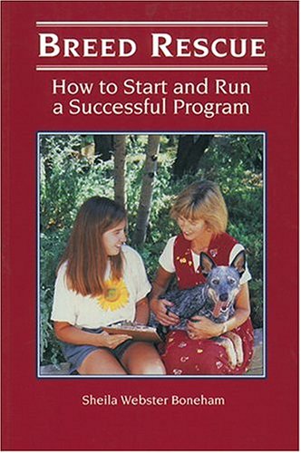 Imagen de archivo de Breed Rescue: How to Start and Run a Successful Program a la venta por ThriftBooks-Atlanta