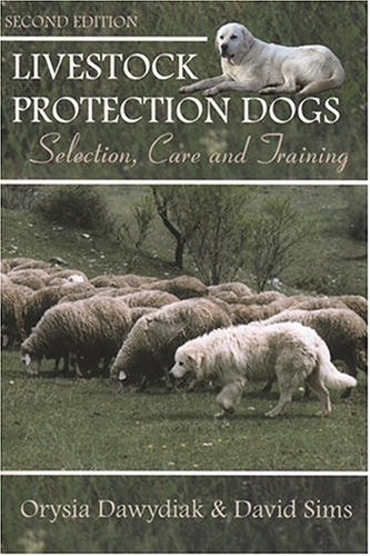 9781577790624: Livestock Protection Dogs: Selection, Care, and Training