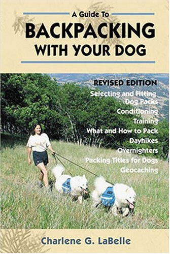 Stock image for A Guide to Backpacking with Your Dog for sale by ThriftBooks-Atlanta