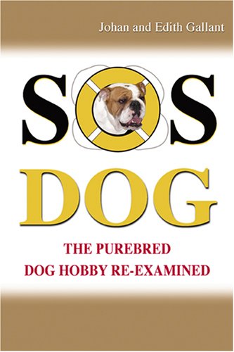 9781577790990: SOS Dog: The Purebred Dog Hobby Re-Examined