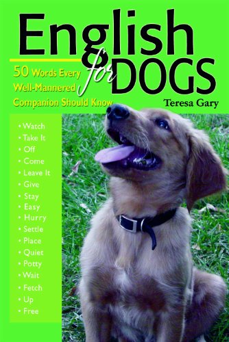 Stock image for English for Dogs: 50 Words Every Well-mannered Companion Should Know for sale by BooksRun