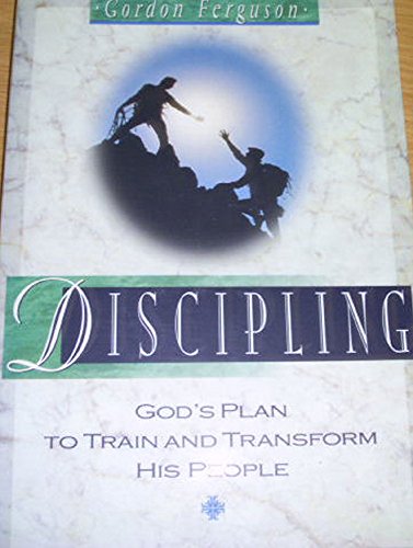 9781577820314: Discipling: God's Plan to Train and Transform His People